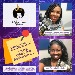 Young, Gifted, and Black-ademic Series #4: Mentorship Matters – Episode 052